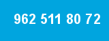 962 511 80 72